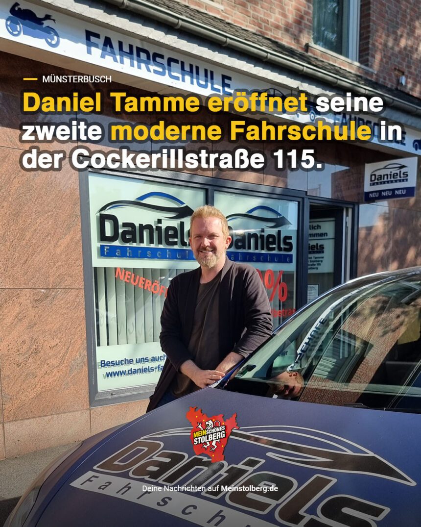 Münsterbusch: Daniels Fahrschule eröffnet neuen Standort in der Cockerillstraße 115 – Mein Stolberg